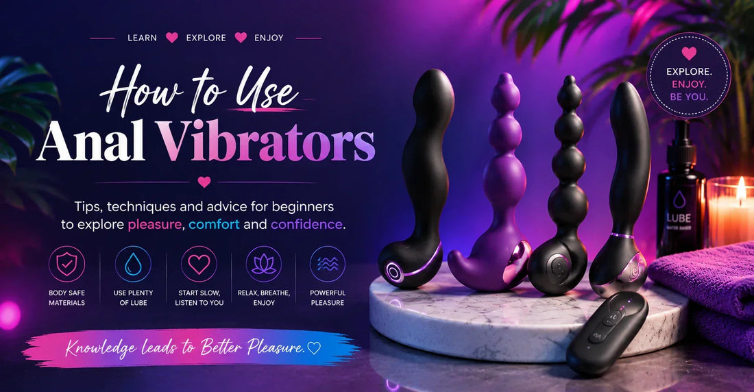How to Use Anal Vibrators — A Complete Melbourne Guide