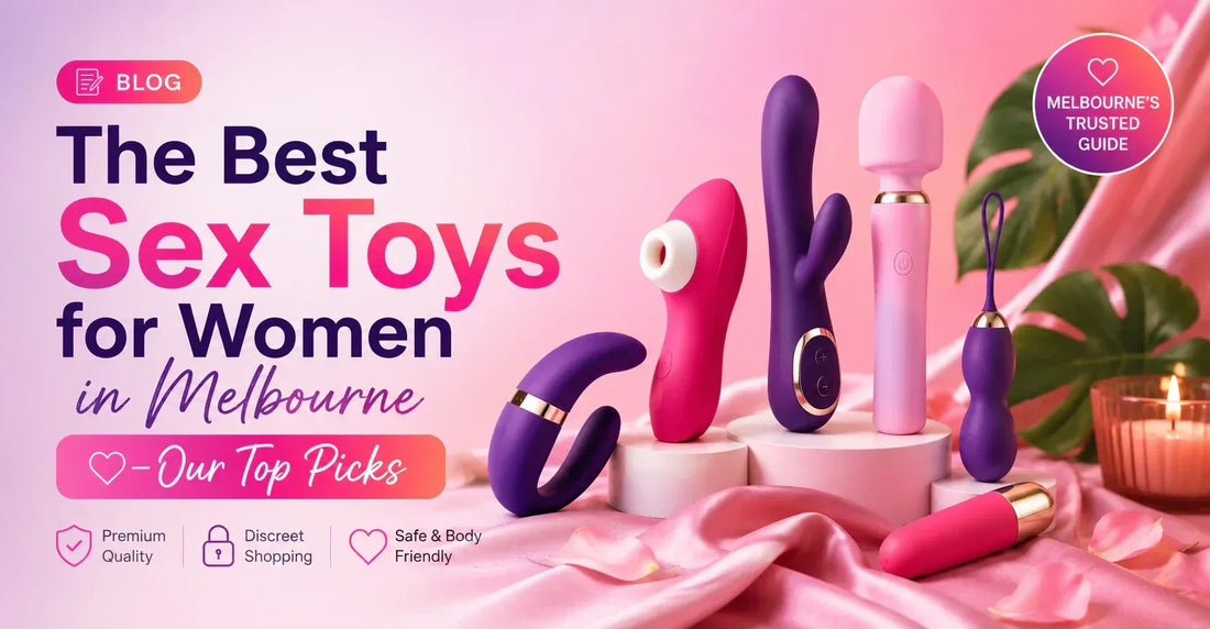 The Best Sex Toys for Women in Melbourne — Our Top Picks