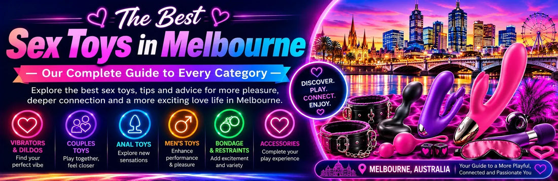 The Best Sex Toys in Melbourne — Our Complete Guide to Every Category