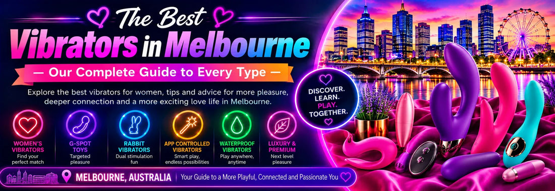 The Best Vibrators in Melbourne — Our Complete Guide to Every Type