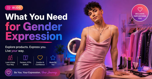 What You Need for Gender Expression — A Guide to Packers, STPs & Gender-Affirming Products
